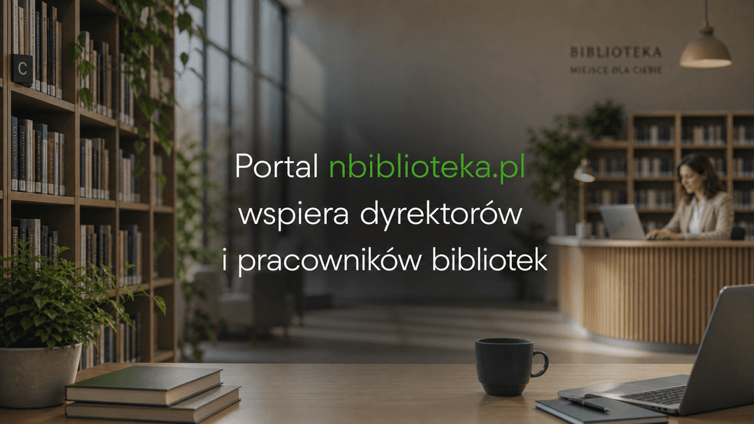 Dyrektorze biblioteki publicznej, poznaj nbiblioteka.pl 