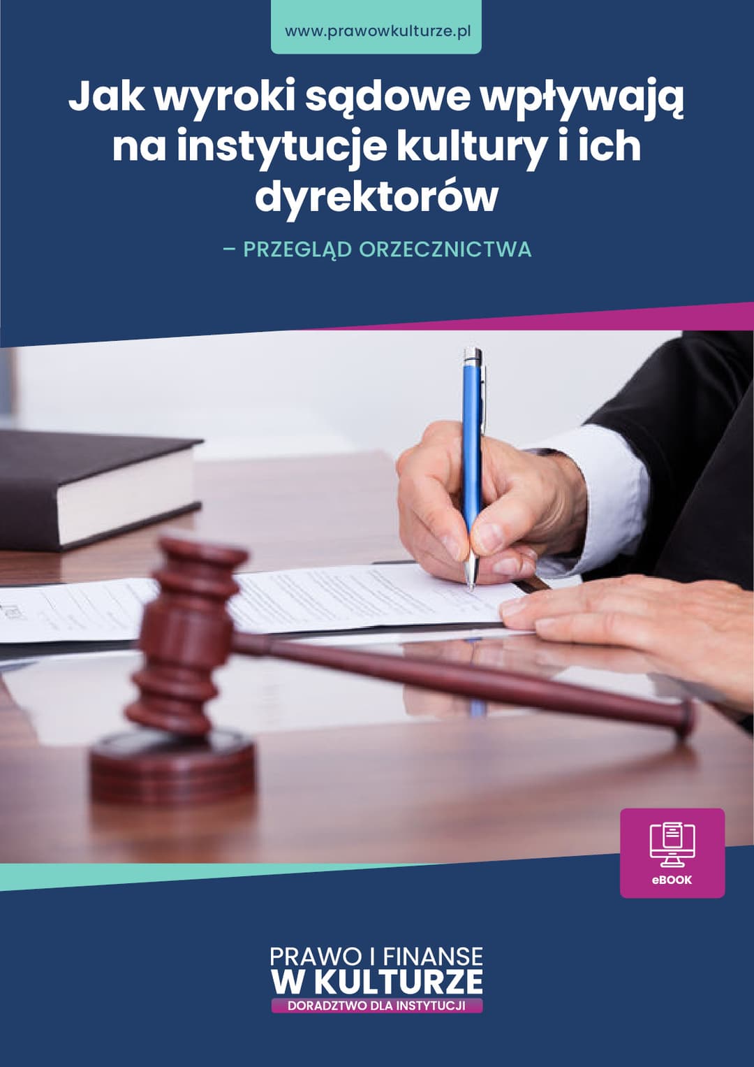 Jak wyroki sądowe wpływają na instytucje kultury i ich dyrektorów 
