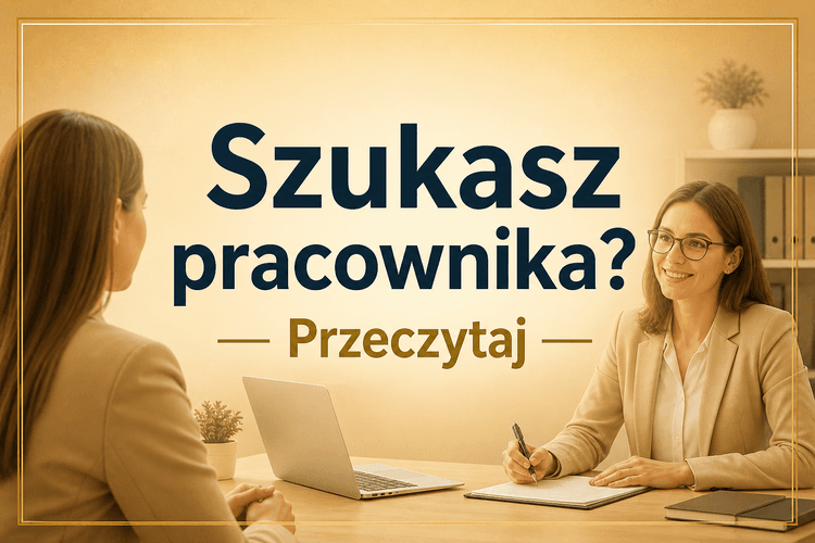 Jak napisać ogłoszenie o pracę i prowadzić rozmowę kwalifikacyjną po zmianach 
