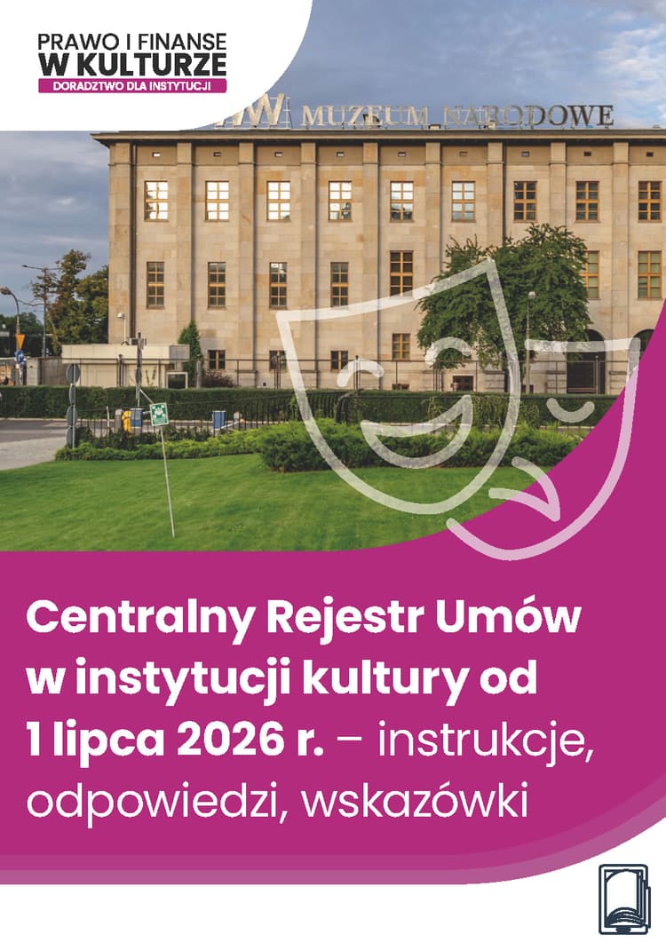 Centralny Rejestr Umów w instytucji kultury od 1 lipca 2026 r. – instrukcje, odpowiedzi, wskazówki